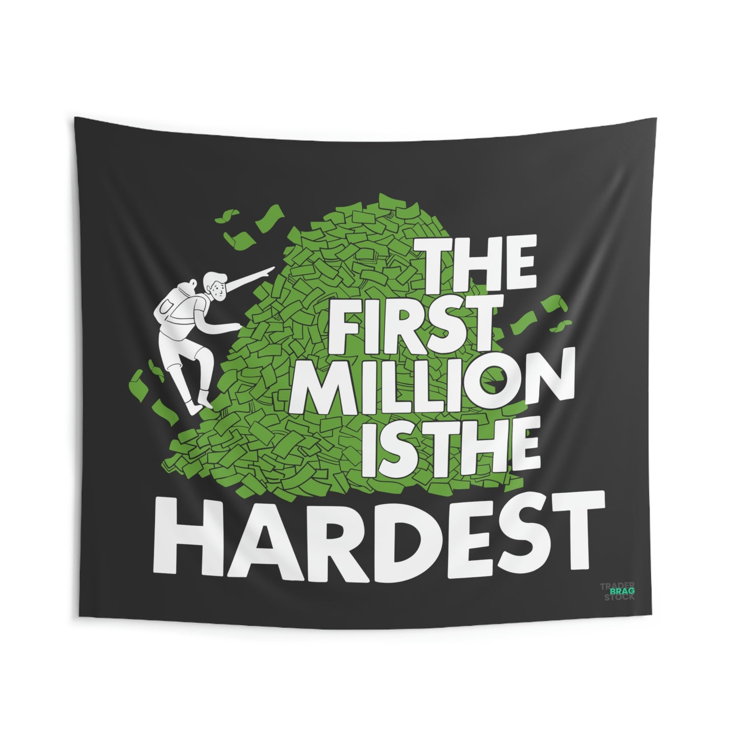 The First Million Is The Hardest Tapestry