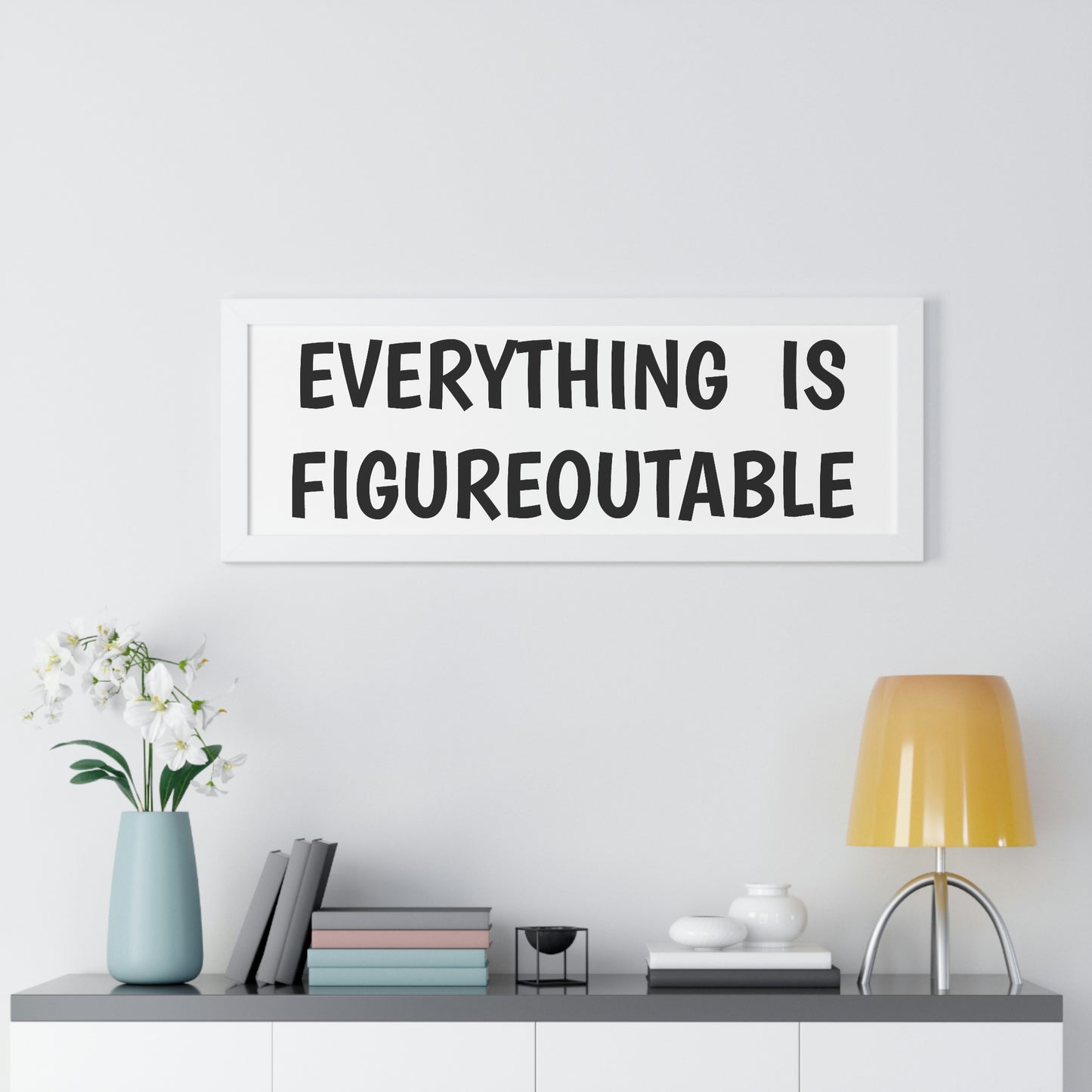 Everything Is Figureoutable Wall Art