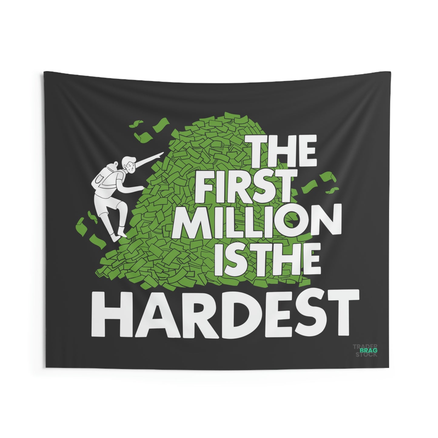 The First Million Is The Hardest Tapestry