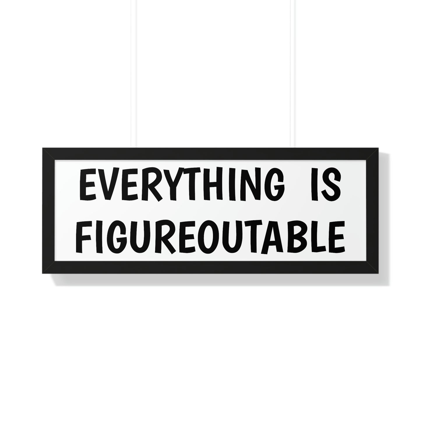 Everything Is Figureoutable Wall Art