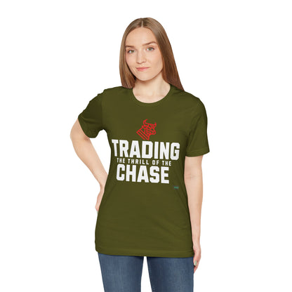 Trading: The Thrill of the Chase T-Shirt