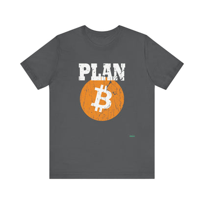 Plan B Bitcoin T-Shirt