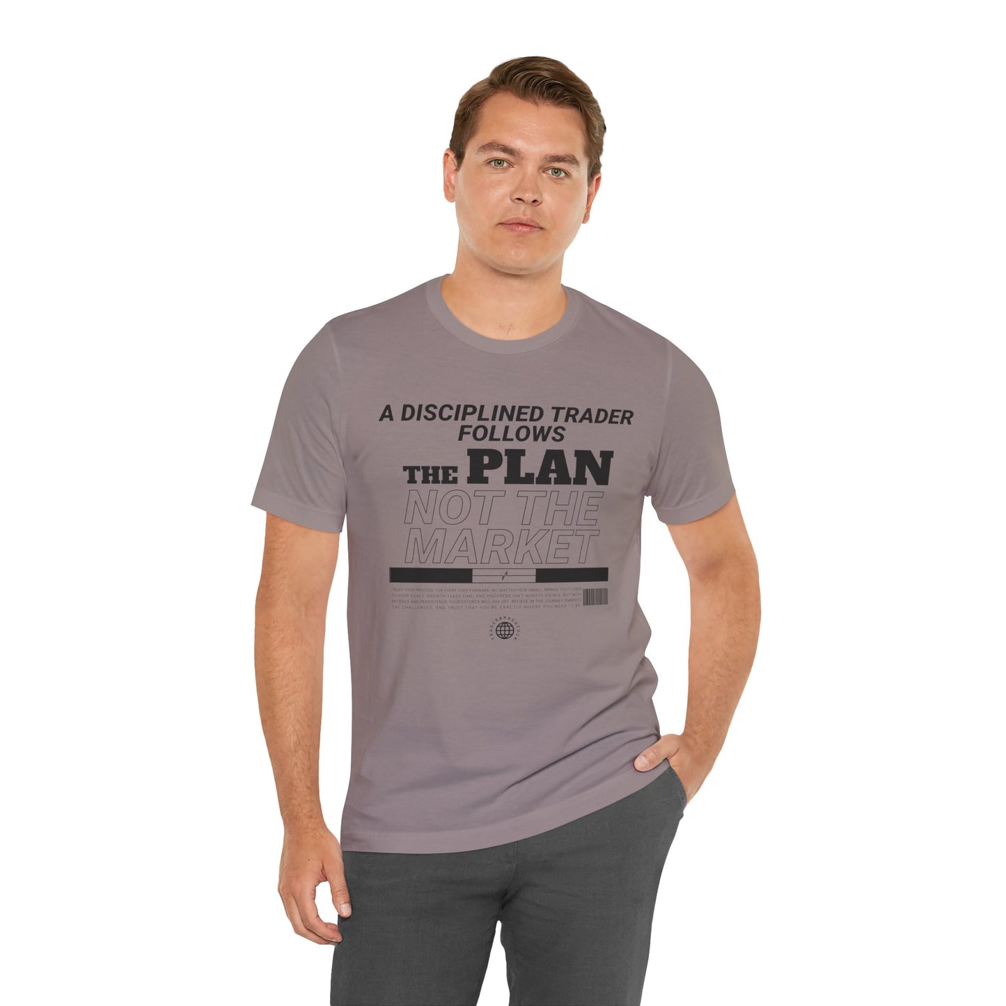 A Disciplined Trader Follows the Plan T-Shirt