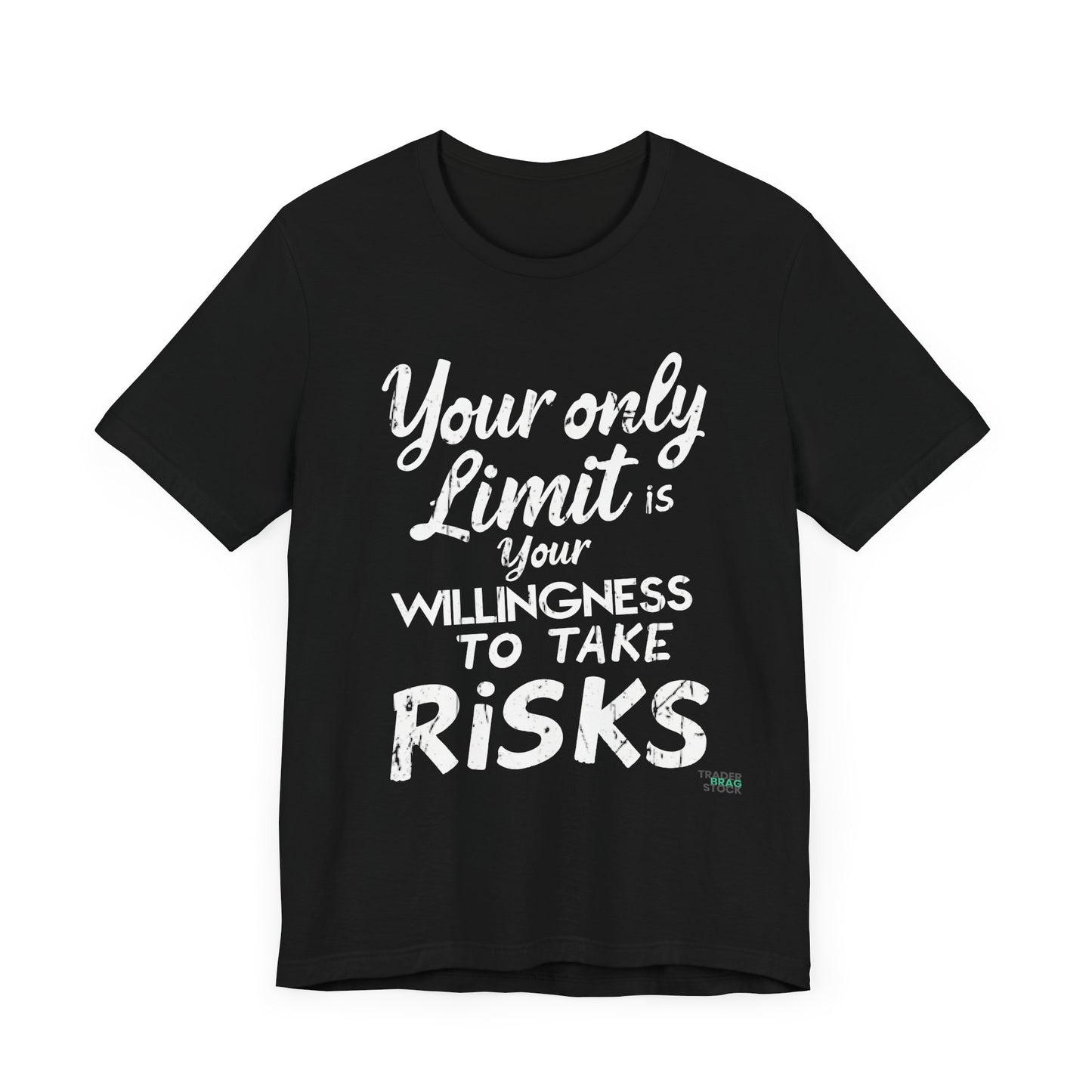 Your Only Limit T-Shirt