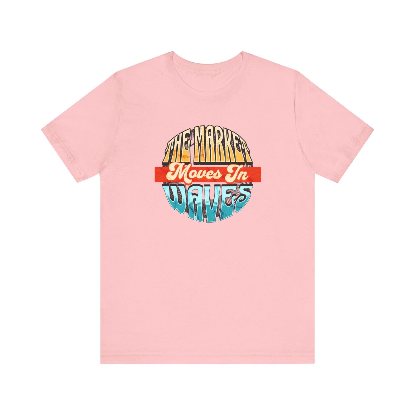 The Market Moves in Waves T-Shirt