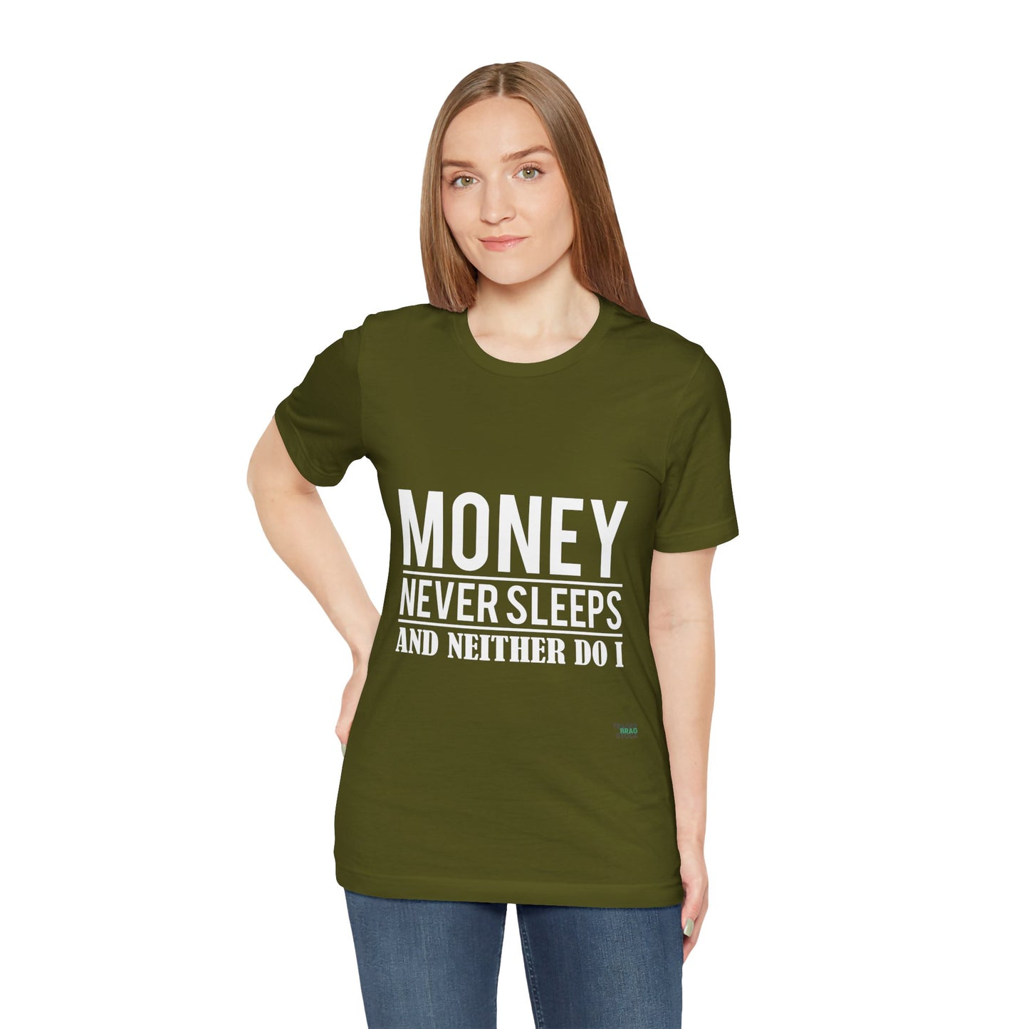 Money Never Sleeps And Neither Do I  T-Shirt