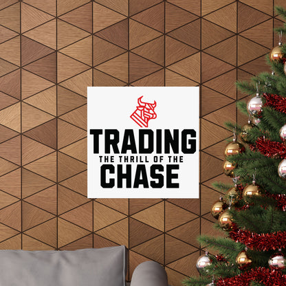 Trading: The Thrill of the Chase – Motivational Wall Art