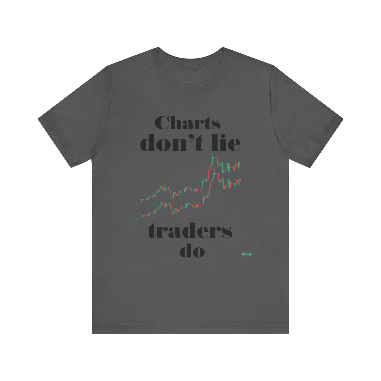 Charts Don't Lie T-Shirt