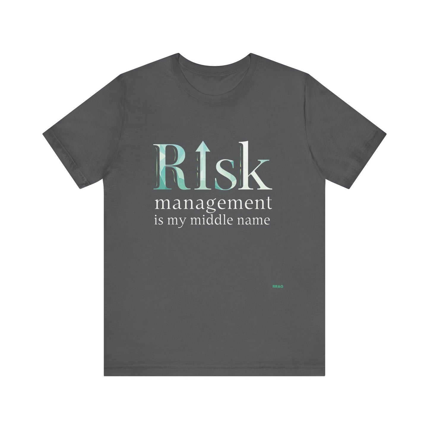 Risk Management is My Middle Name T-Shirt