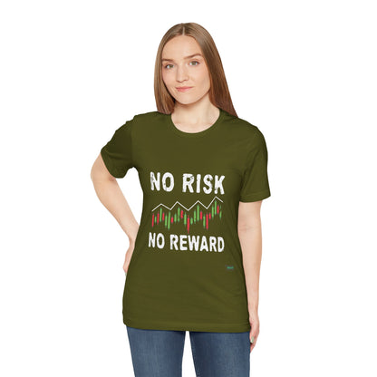 "No Risk, No Reward" – The Ultimate Trading Mantra T-Shirt