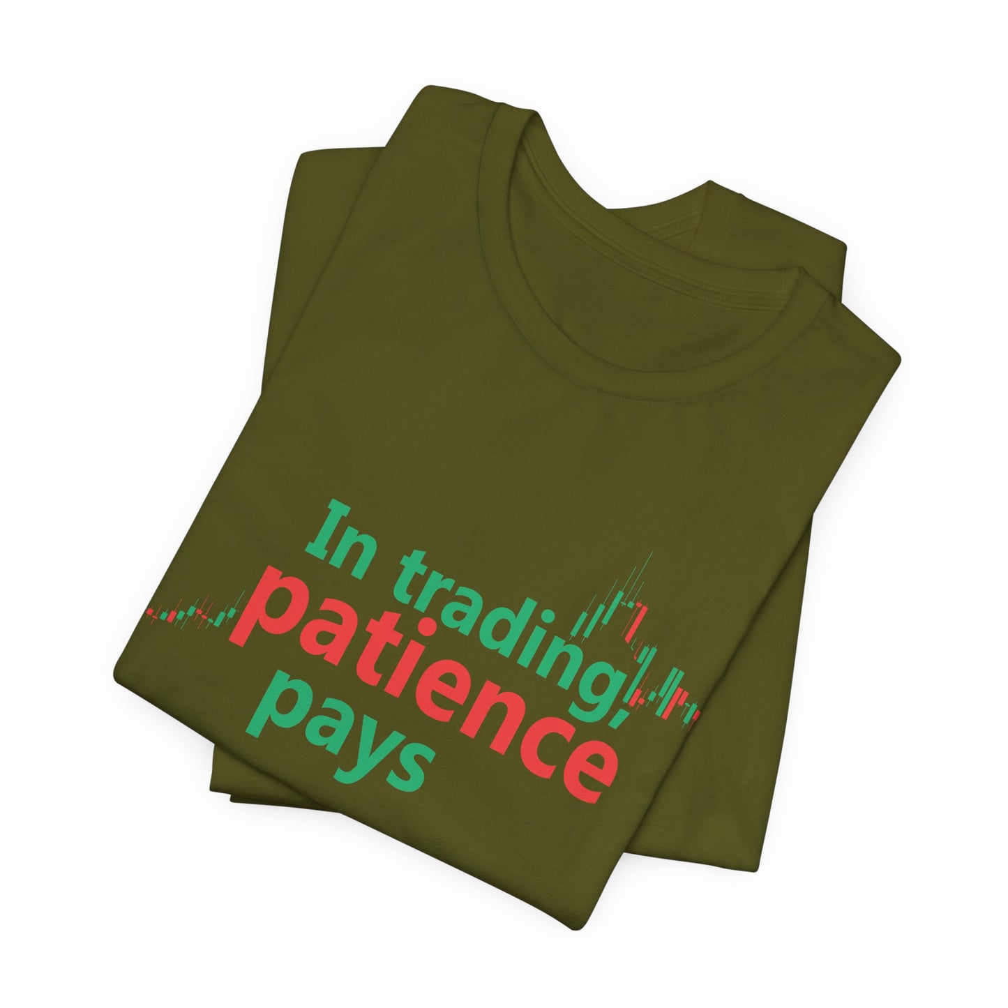 In Trading - Patience Pays T-Shirt