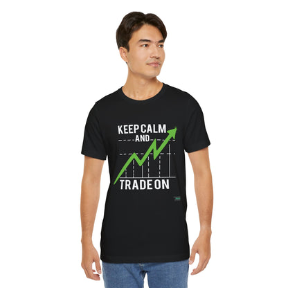 Keep Calm and Trade On T-Shirt