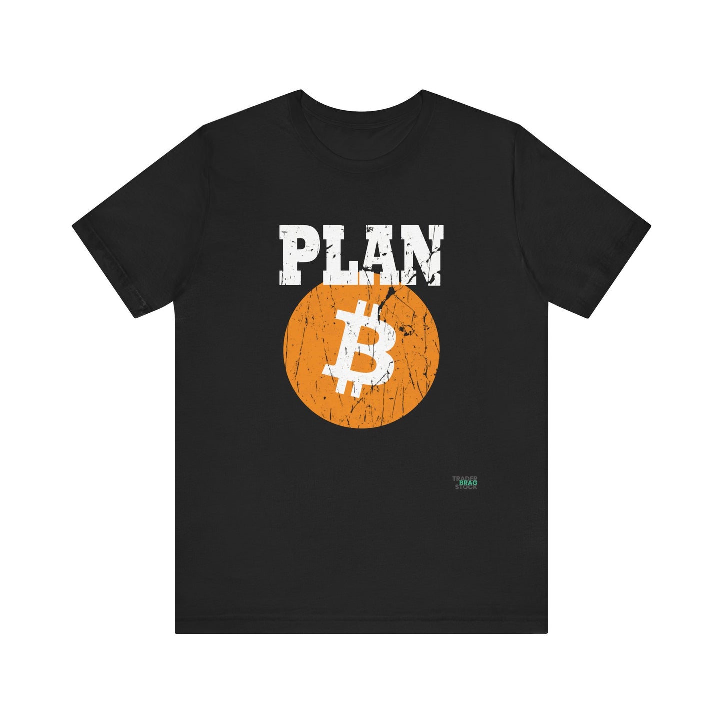 Plan B Bitcoin T-Shirt