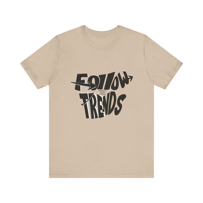 Follow the Trends Trader T-Shirt