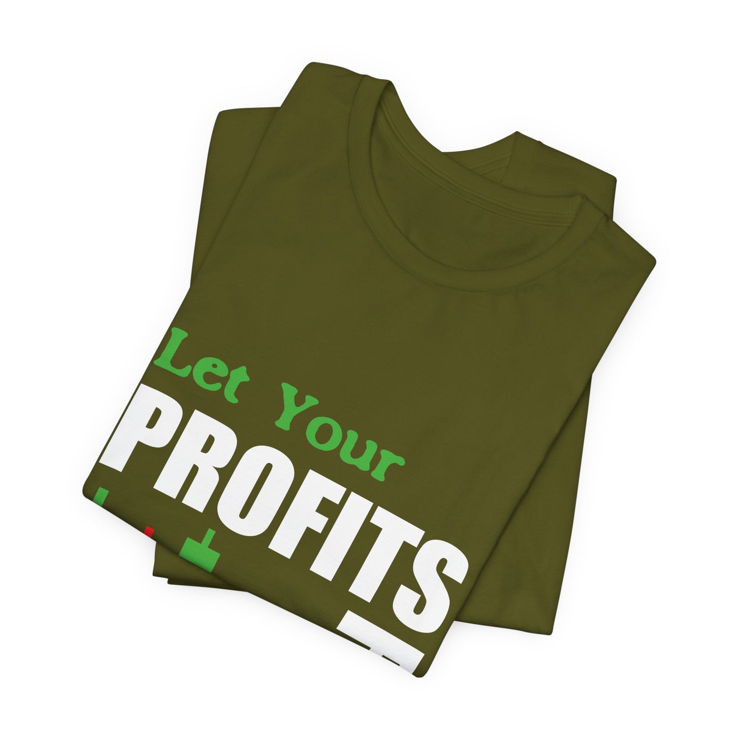 Let Your Profits Run T-Shirt