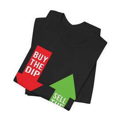 Buy The Dip, Sell the Hype T-Shirt