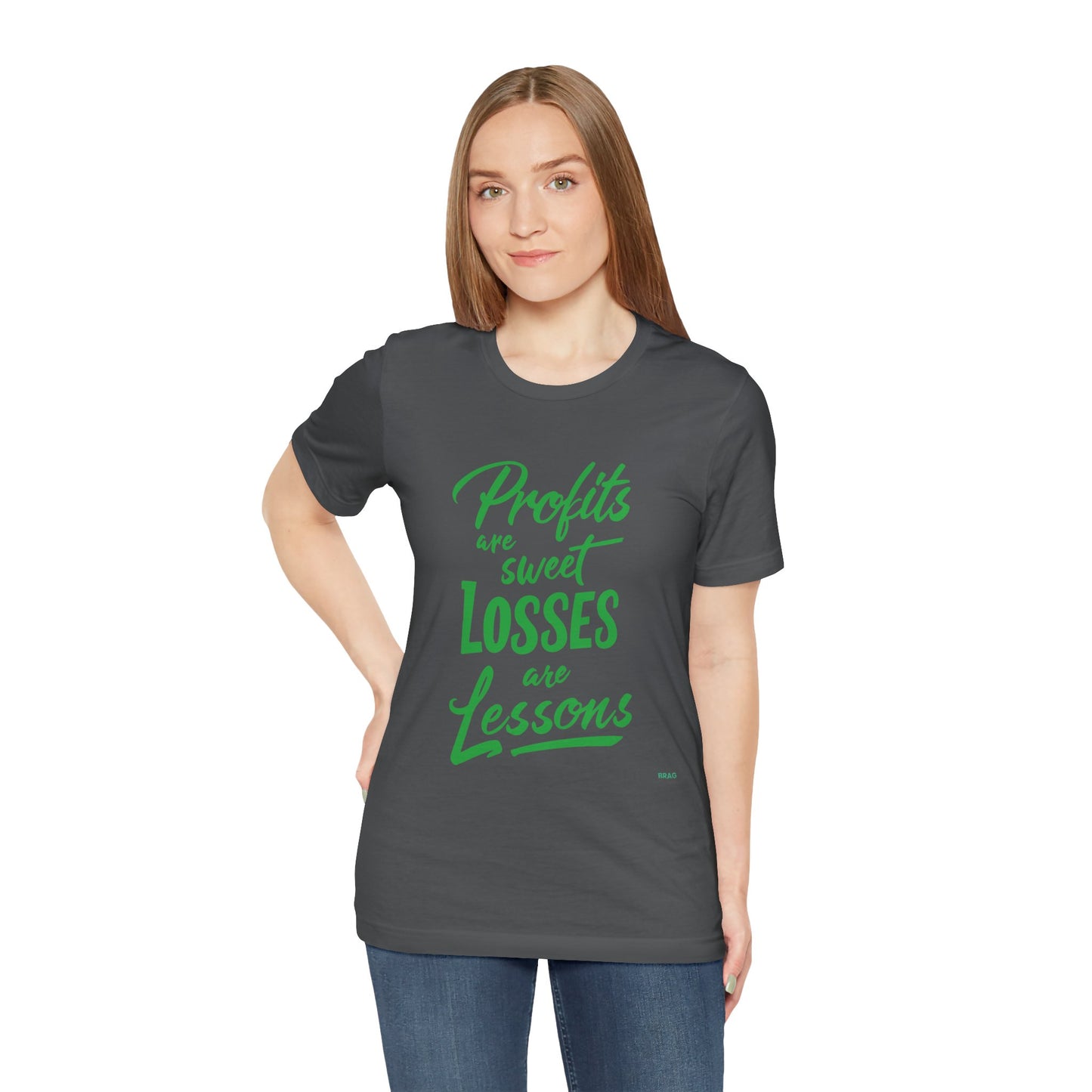 Profits Are Sweet, Losses Are Lessons T-Shirt