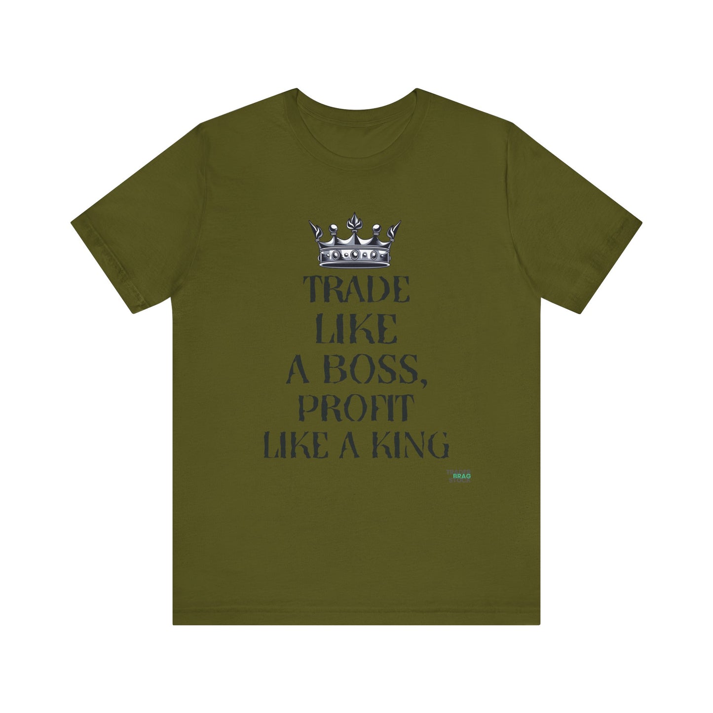 "Trade Like a Boss, Profit Like a King" T-Shirt