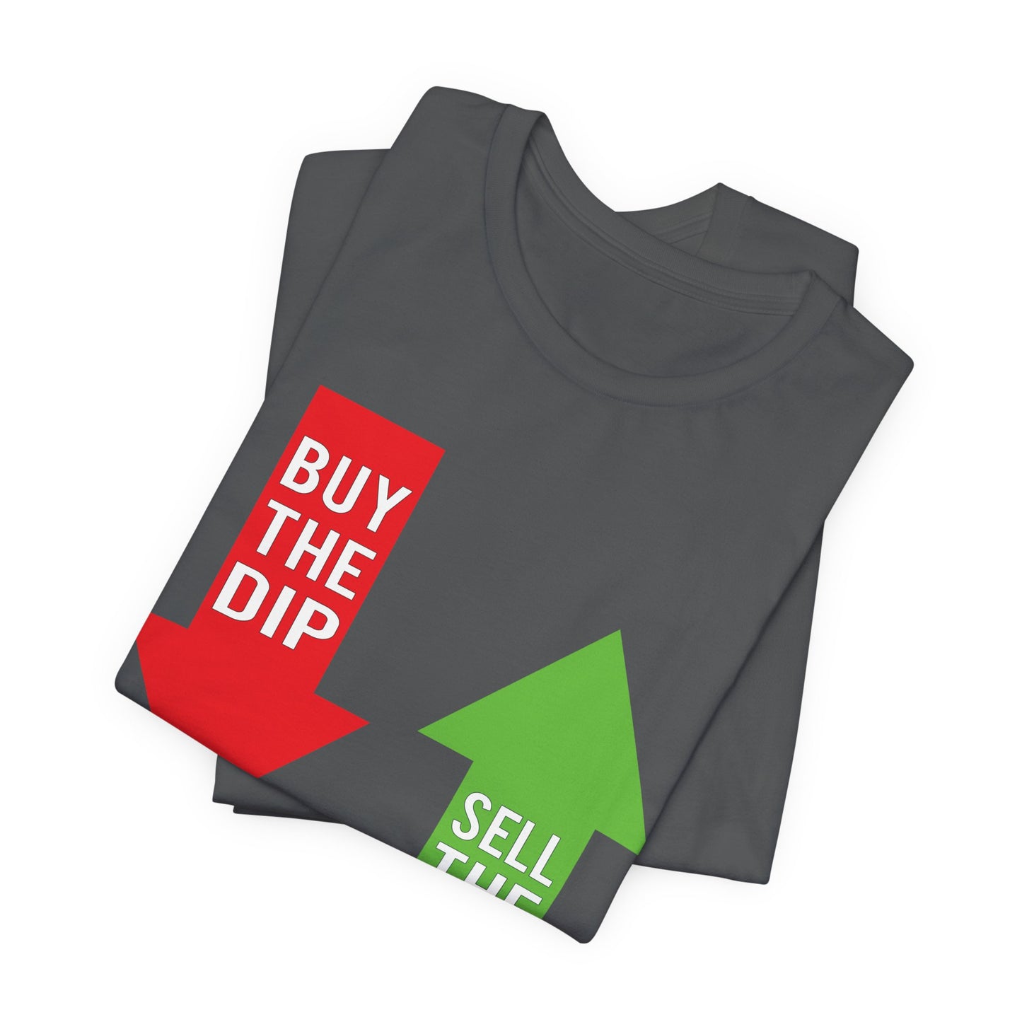 Buy The Dip, Sell the Hype T-Shirt