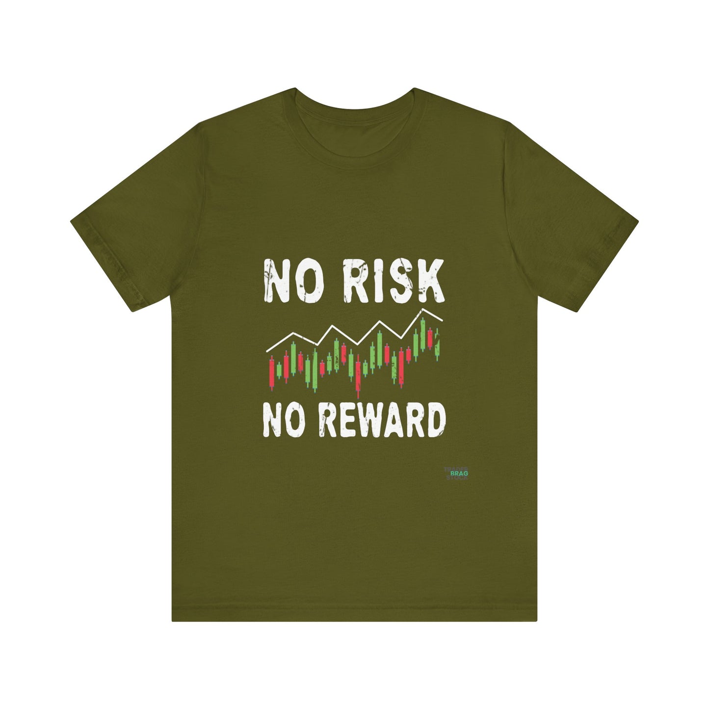 "No Risk, No Reward" – The Ultimate Trading Mantra T-Shirt