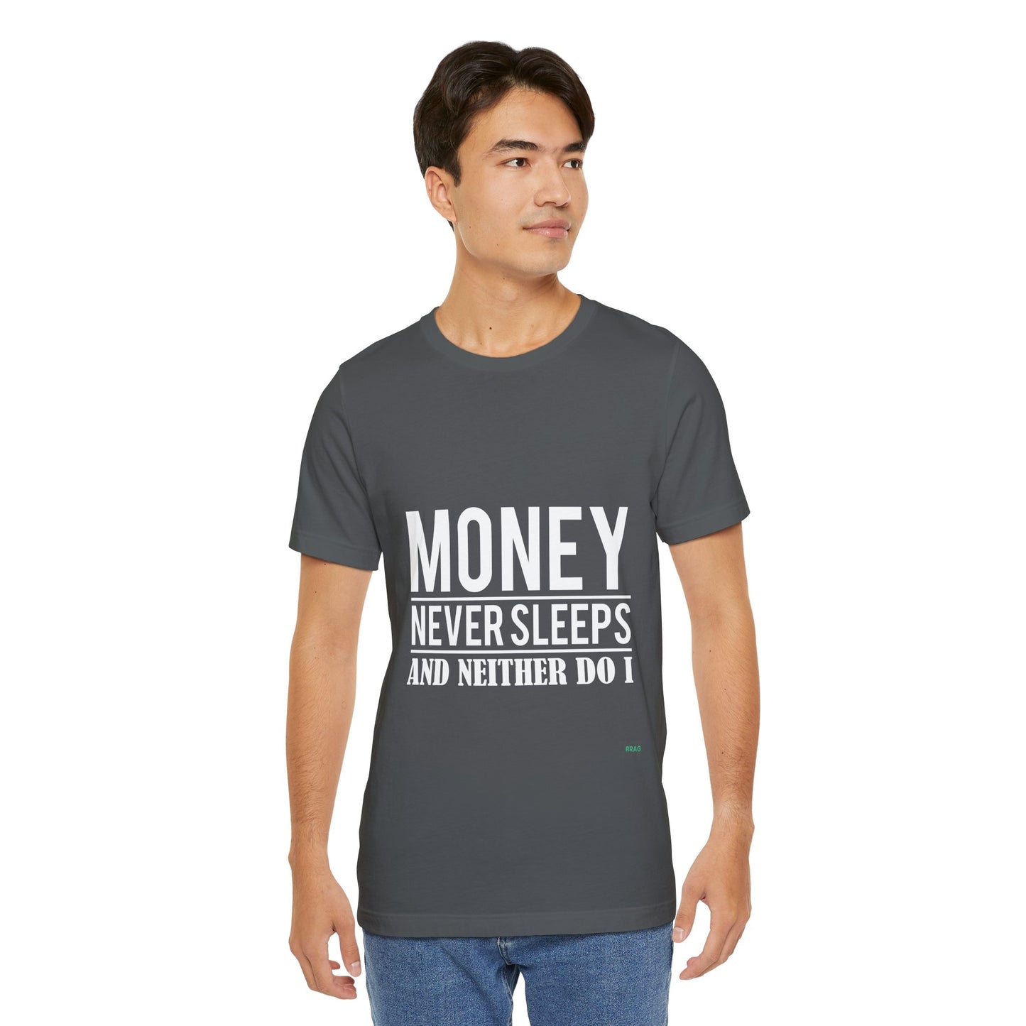 Money Never Sleeps And Neither Do I  T-Shirt