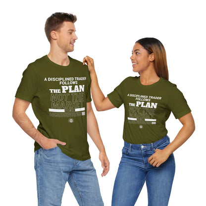 A Disciplined Trader Follows the Plan T-Shirt