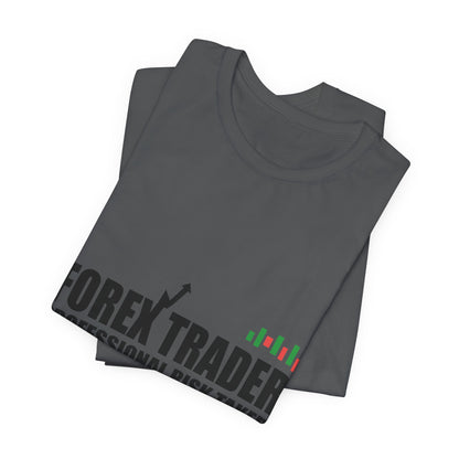 Forex Trader "Professional Risk Taker"  T-Shirt