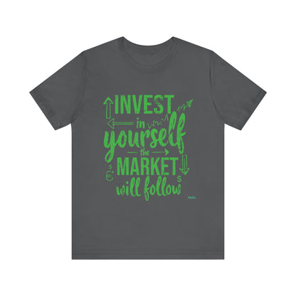 Invest in Yourself T-Shirt