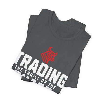 Trading: The Thrill of the Chase T-Shirt