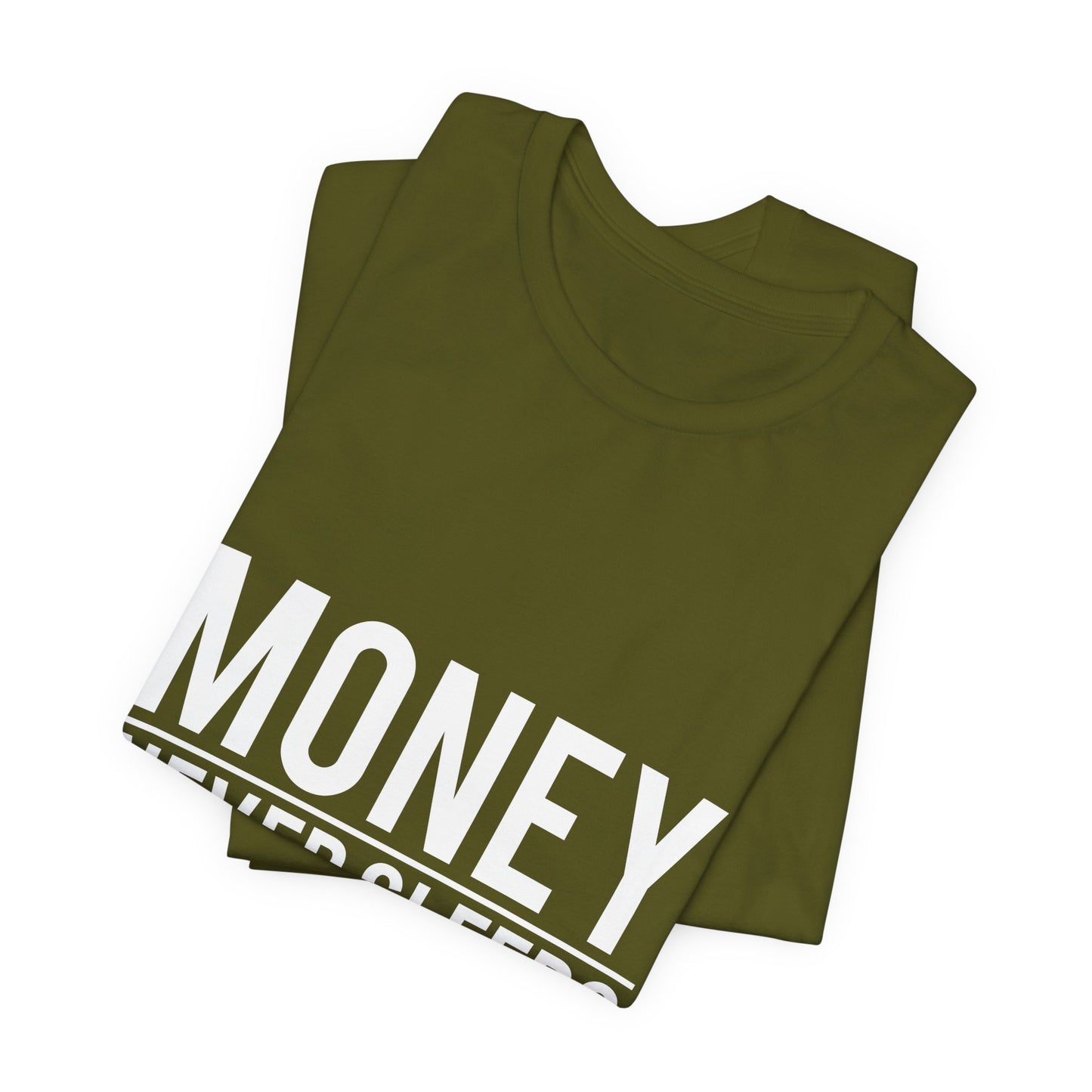 Money Never Sleeps And Neither Do I  T-Shirt