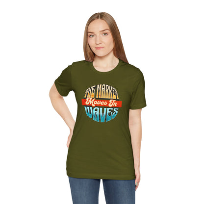 The Market Moves in Waves T-Shirt