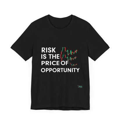 RISK - The Price Of Opportunity T-Shirt