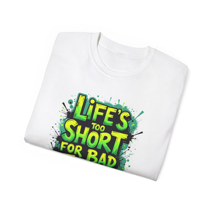 Life's Too Short for Bad Trades T-Shirt