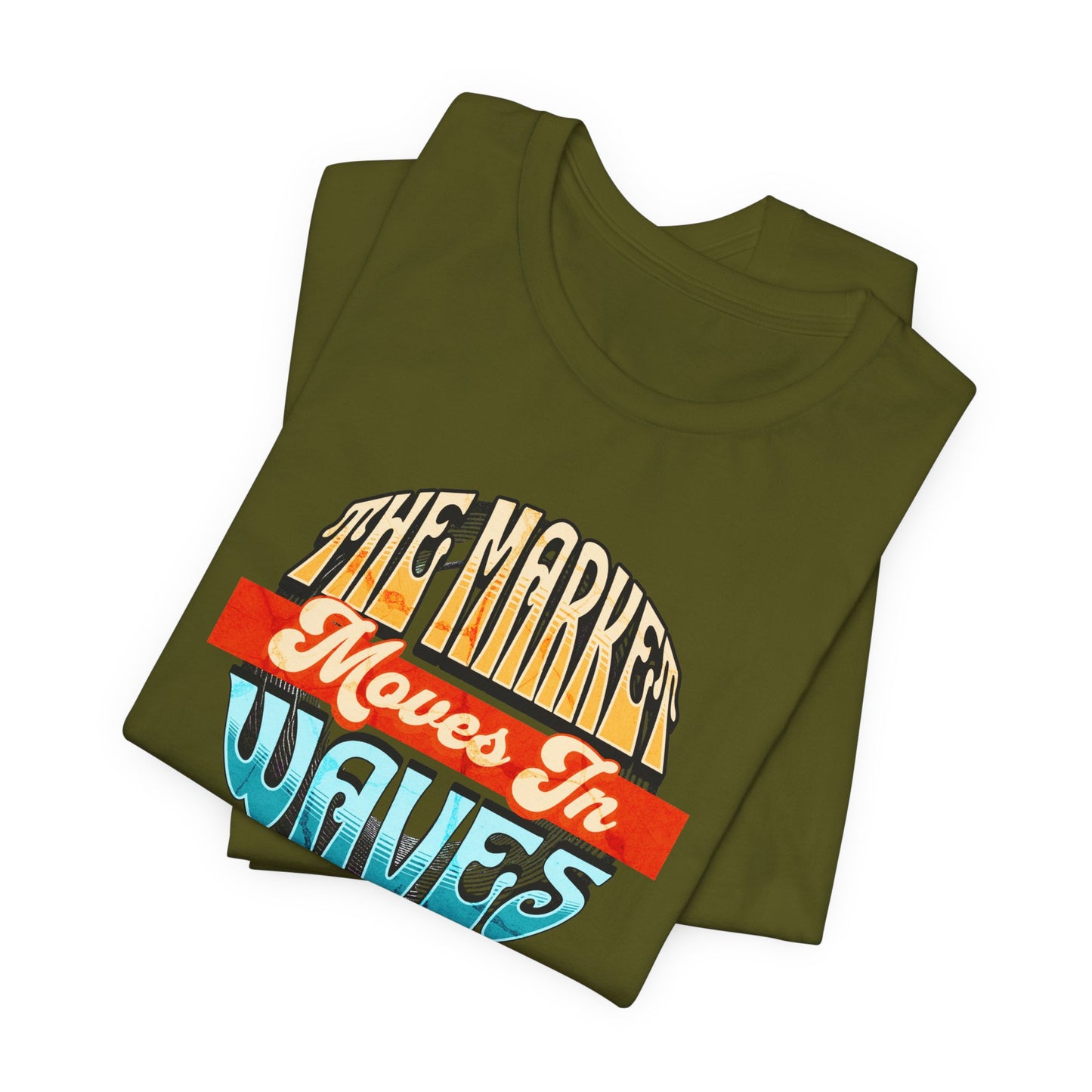 The Market Moves in Waves T-Shirt