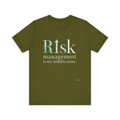 Risk Management is My Middle Name T-Shirt