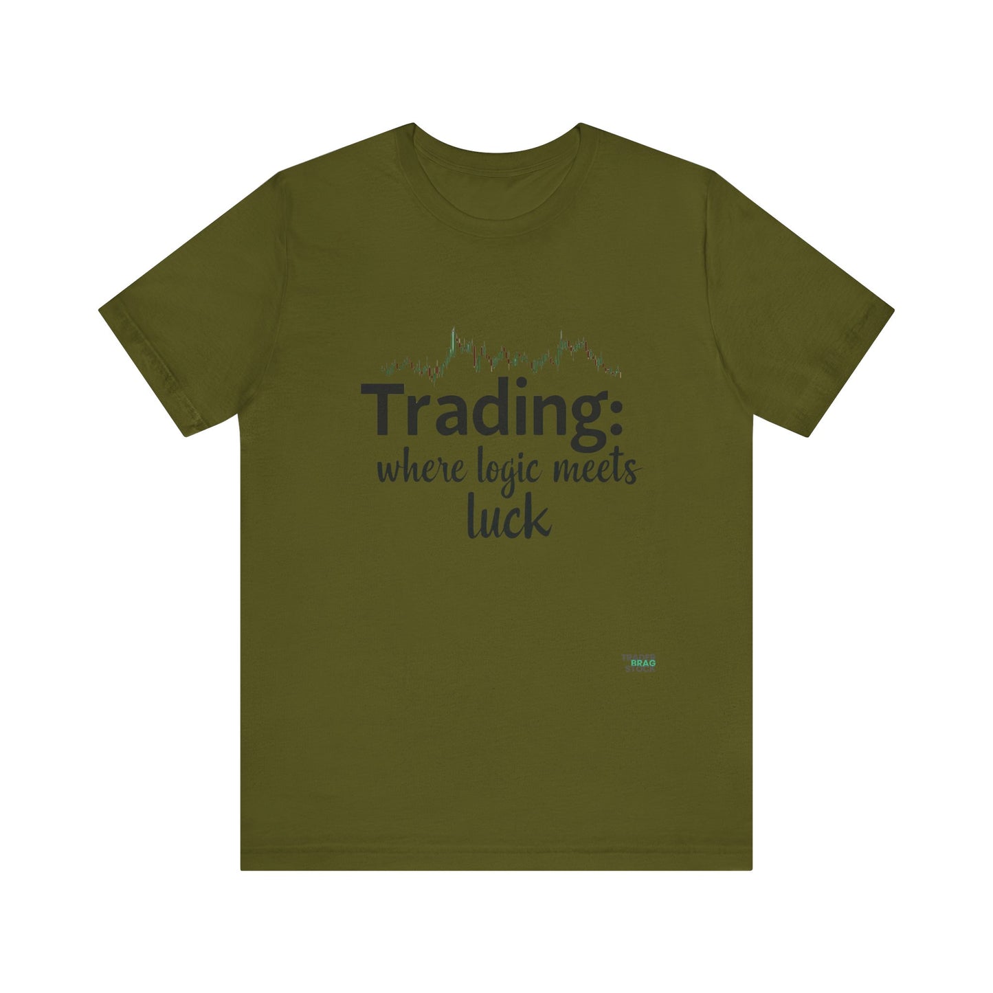 Trading - Where Logic Meets Luck T-Shirt