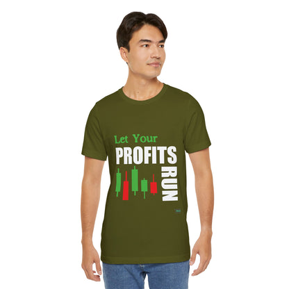 Let Your Profits Run T-Shirt