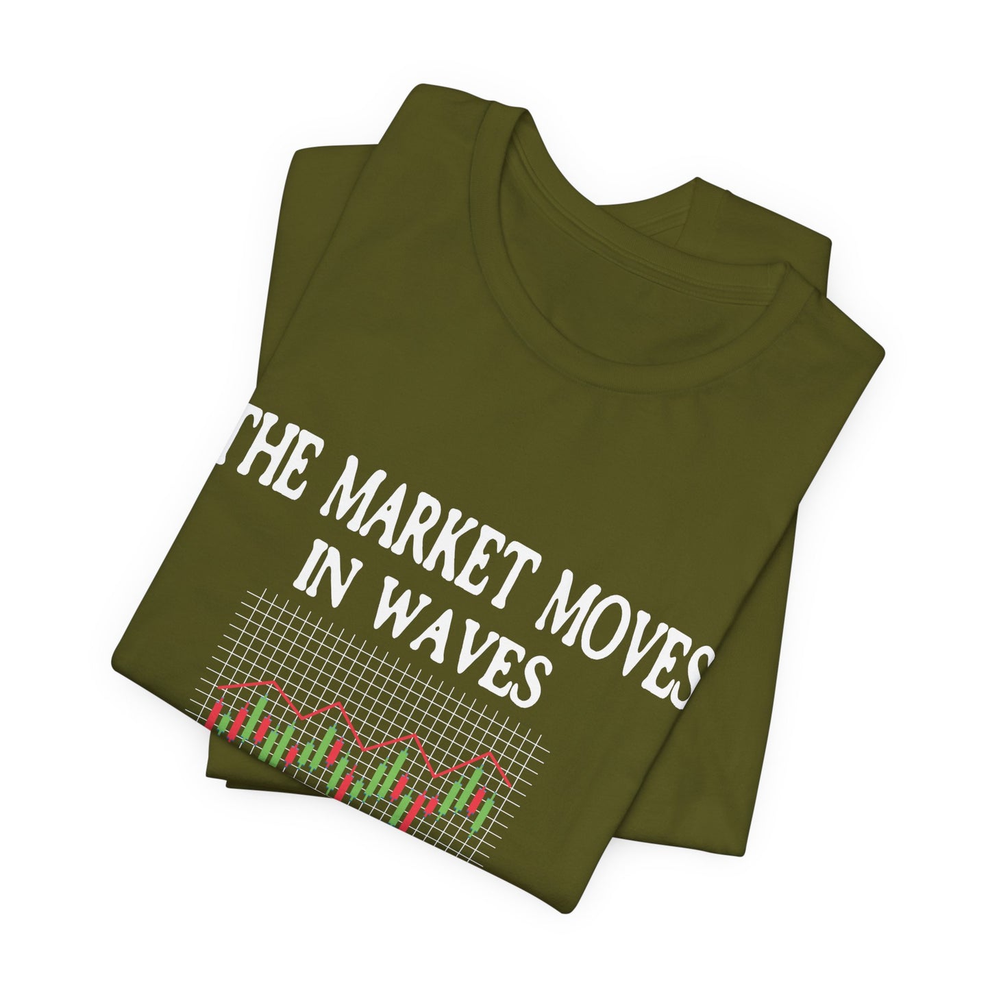 The Market Moves in Waves: Ride the Trend T-Shirt