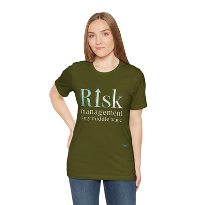 Risk Management is My Middle Name T-Shirt