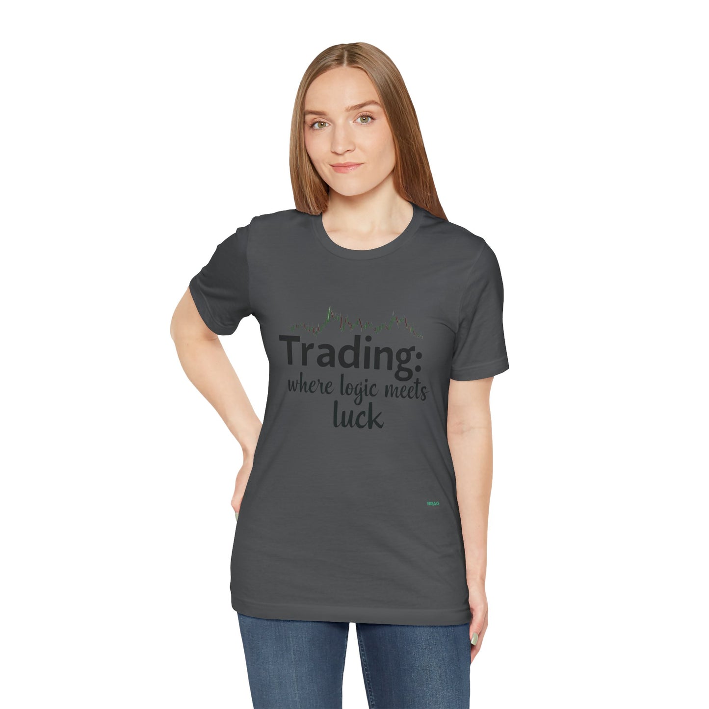 Trading - Where Logic Meets Luck T-Shirt