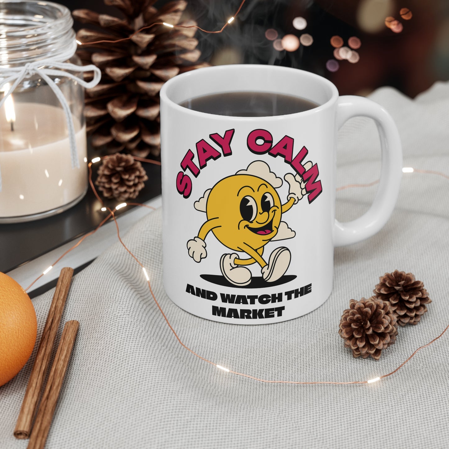 Stay Calm and Watch the Market 11oz Mug