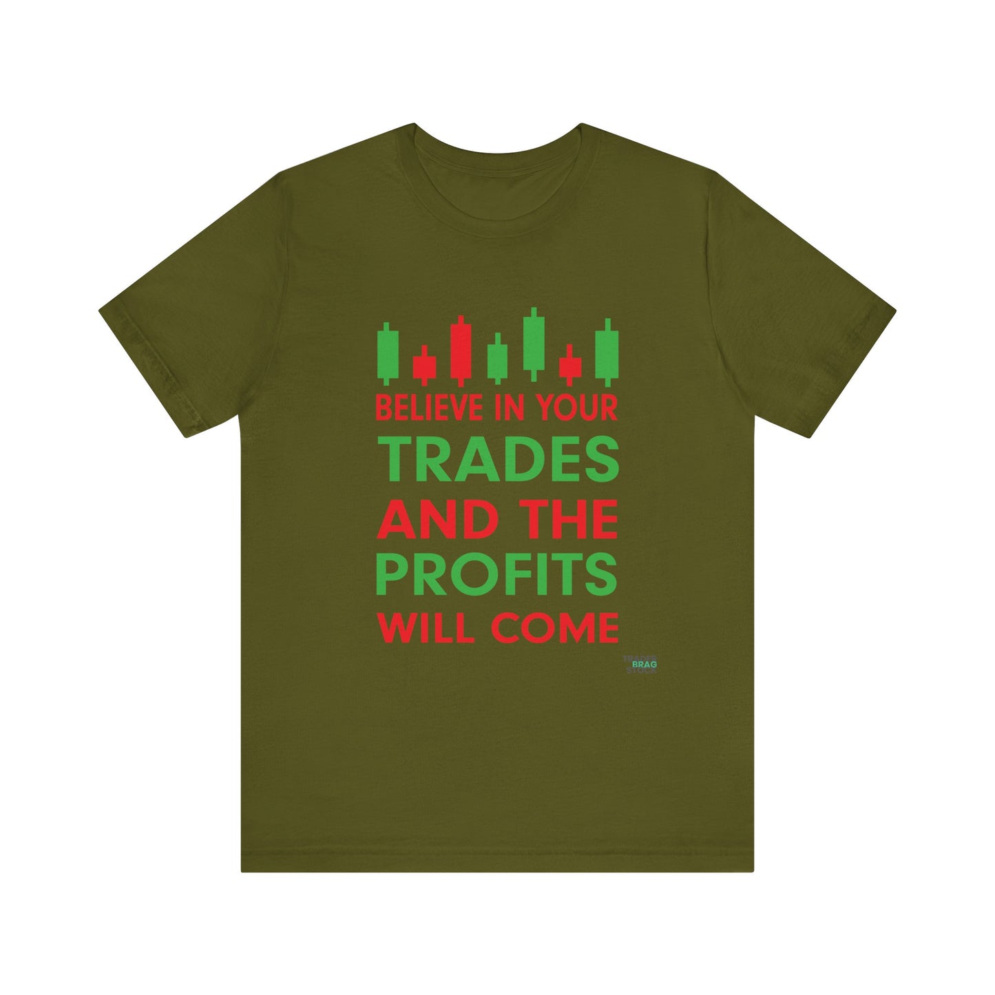 Believe In Your Trades T-Shirt