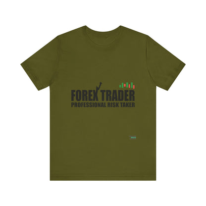 Forex Trader "Professional Risk Taker"  T-Shirt