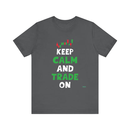 Keep Calm and Trade On T-Shirt