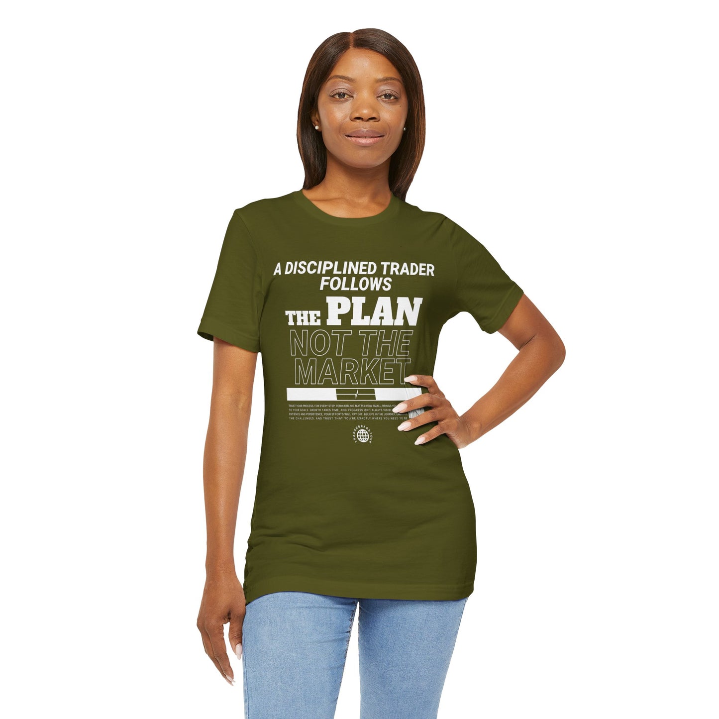 A Disciplined Trader Follows the Plan T-Shirt