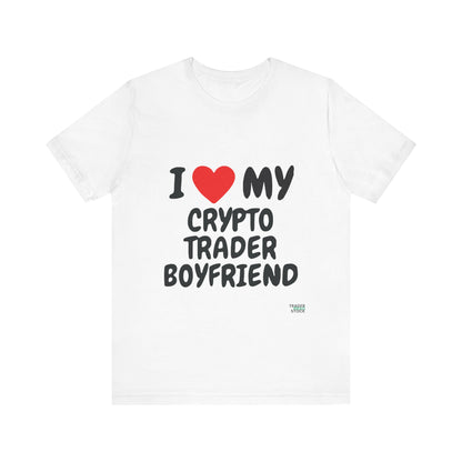 I Love My Crypto Trader Boyfriend  T-Shirt