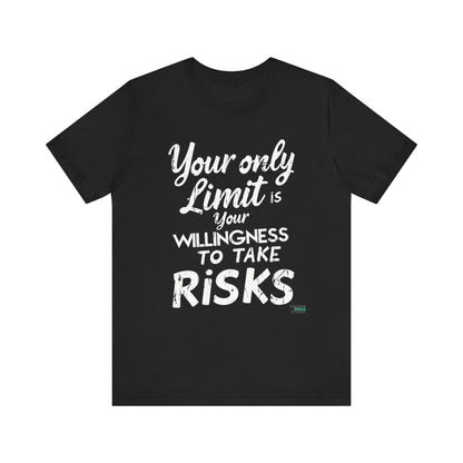 Your Only Limit T-Shirt