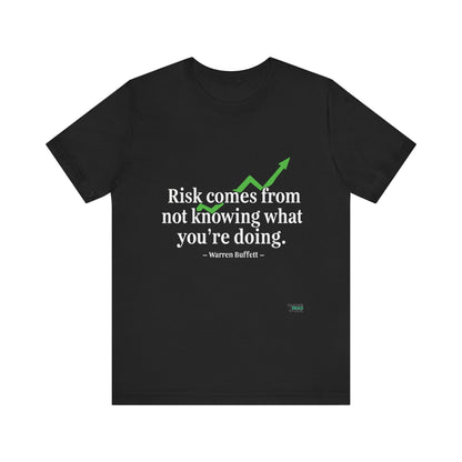 "Risk Comes From Not Knowing What You’re Doing" – W. Buffett Quote Design T-Shirt