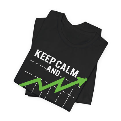 Keep Calm and Trade On T-Shirt