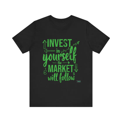 Invest in Yourself T-Shirt